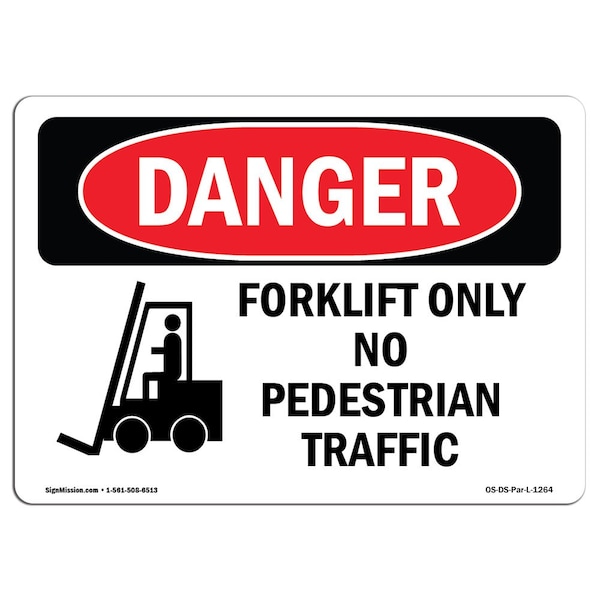 Safety Sign, OSHA Danger, 3.5" Height, Forklift Only No Pedestrian Traffic, Landscape, 10PK